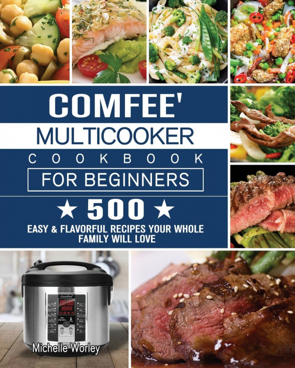Книга Comfee' Multicooker Cookbook for Beginners MICHELLE WORLEY