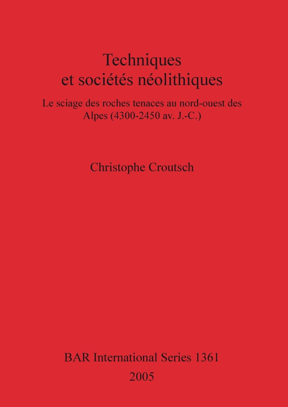 Kniha Techniques et societes neolithiques Christophe Croutsch
