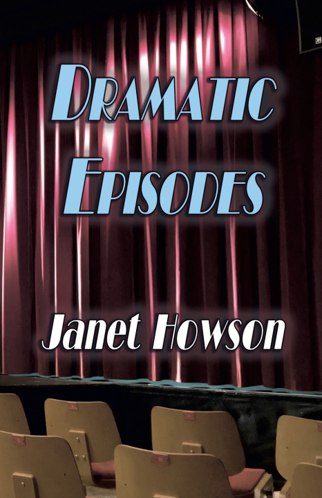 Knjiga Dramatic Episodes JANET HOWSON