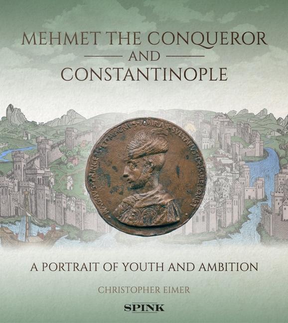 Könyv Mehmet the Conqueror and Constantinople Christopher Eimer