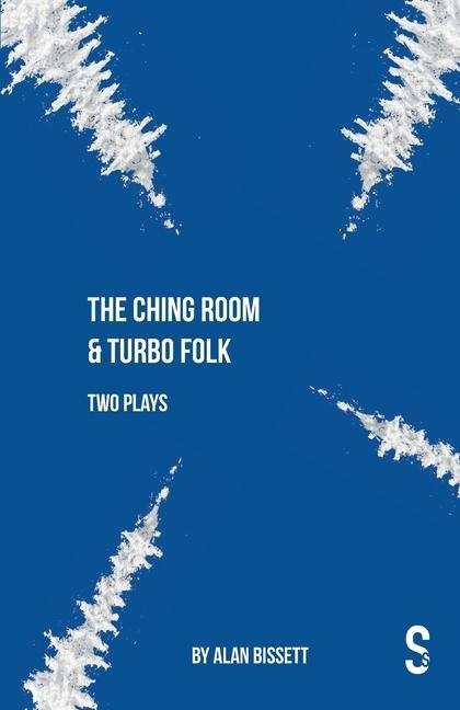 Knjiga Ching Room & Turbo Folk: Two Plays by Alan Bissett Alan Bissett