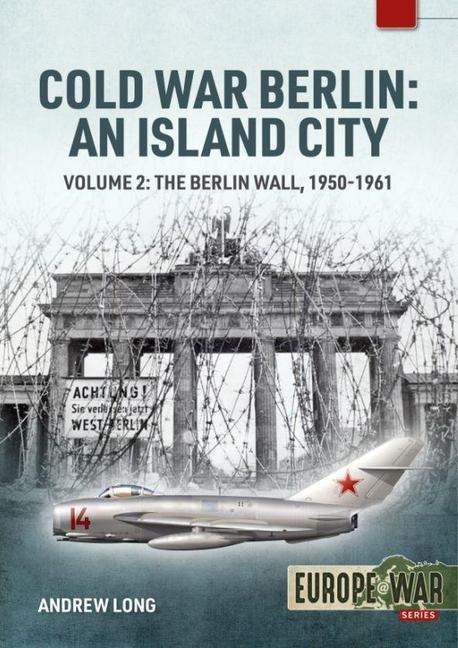 Knjiga Cold War Berlin: an Island City Andrew Long