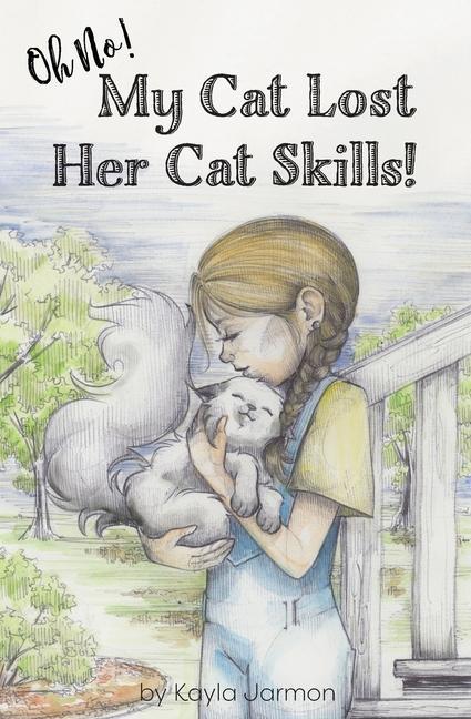 Knjiga Oh No! My Cat Lost Her Cat Skills! Ann Clapp
