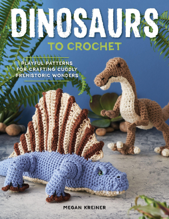Книга Dinosaurs To Crochet 