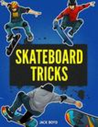 Книга Skateboard Tricks JACK BOYD