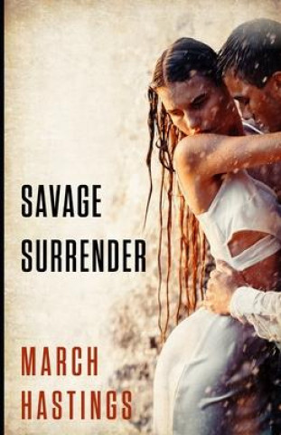 Book Savage Surrender March Hastings