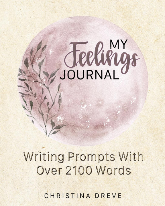 Book My Feelings Journal CHRISTINA DREVE