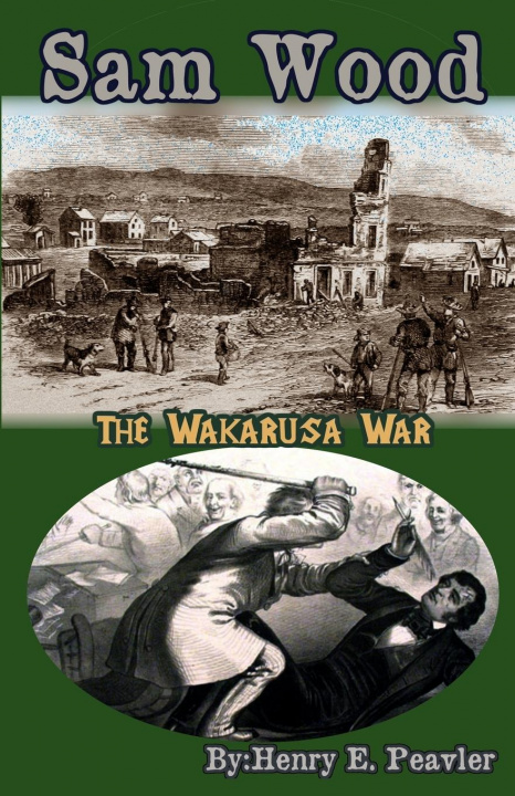 Carte Sam Wood The Wakarusa War Peavler Henry E Peavler