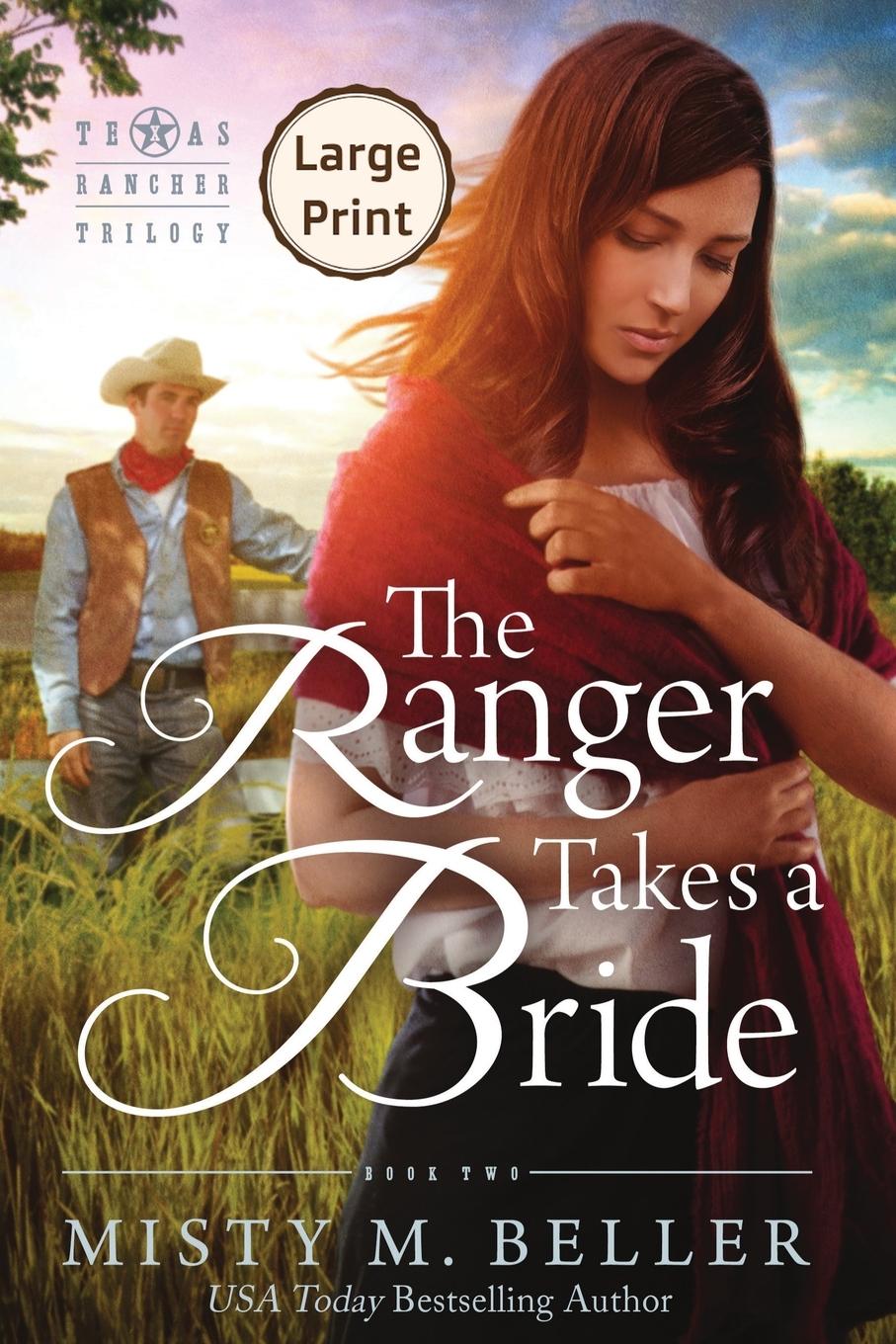 Knjiga Ranger Takes a Bride MISTY M. BELLER
