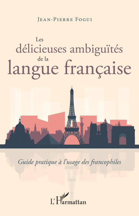 Kniha Les délicieuses ambiguïtés de la langue française Fogui