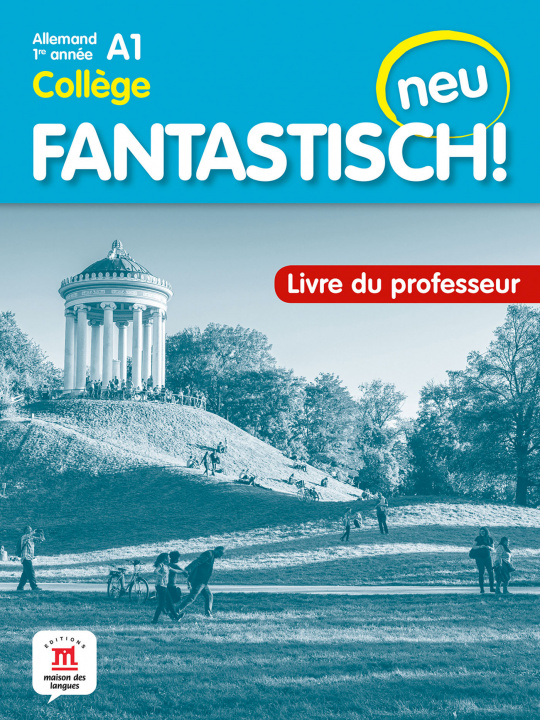 Книга Fantastisch NEU 1re année - Livre du professeur collegium