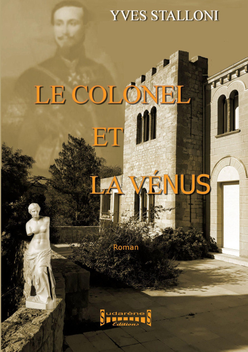 Knjiga LE COLONEL ET LA VENUS YVES STALLONI
