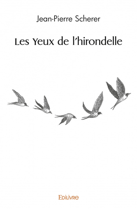 Kniha Les yeux de l'hirondelle SCHERER JEAN-PIERRE
