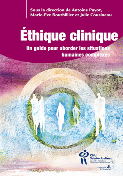 Knjiga ETHIQUE CLINIQUE - UN GUIDE PRATIQUE POUR LES SITUATIONS COMPLEXES TOME 2 ANTOINE PAYOT MARIE-