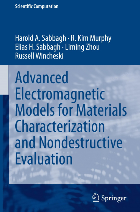 Könyv Advanced Electromagnetic Models for Materials Characterization and Nondestructive Evaluation R. Kim Murphy