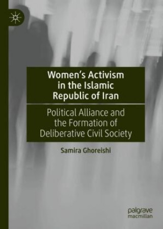 Könyv Women's Activism in the Islamic Republic of Iran 