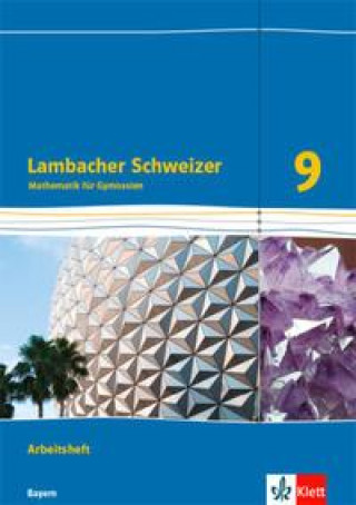 Carte Lambacher Schweizer Mathematik 9. Arbeitsheft plus Lösungsheft Klasse 9. Ausgabe Bayern 