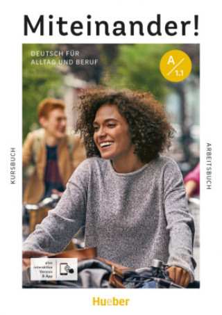 Carte Miteinander! Deutsch für Alltag und Beruf A1.1. Kurs- und Arbeitsbuch plus interaktive Version Julia Braun-Podeschwa