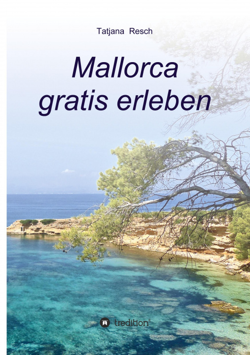 Buch Mallorca gratis erleben Tatjana Resch