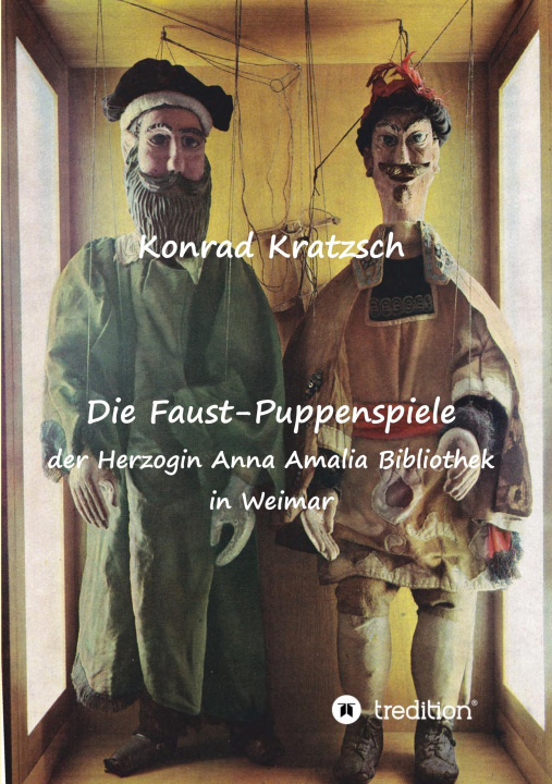 Kniha Die Faust-Puppenspiele  der Herzogin Anna Amalia Bibliothek in Weimar 