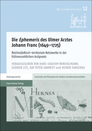 Kniha Die "Ephemeris" des Ulmer Arztes Johann Franc (1649-1725) Gudrun Litz