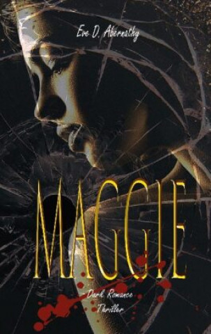 Knjiga Maggie Eve D. Abernathy