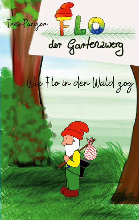 Kniha Wie Flo in den Wald zog Ines Parizon