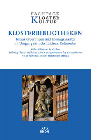 Könyv Klosterbibliotheken Stiftung Kloster Dalheim