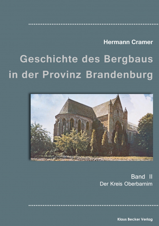 Carte Beitrage zur Geschichte des Bergbaus in der Provinz Brandenburg, Band II 