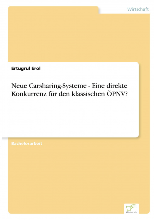 Kniha Neue Carsharing-Systeme - Eine direkte Konkurrenz fur den klassischen OEPNV? 