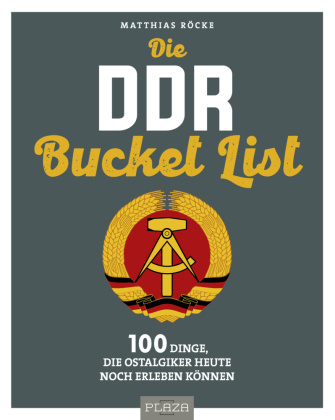 Carte Die DDR Bucket List Matthias Röcke