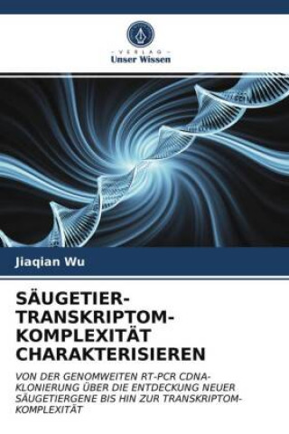 Book Saugetier-Transkriptom-Komplexitat Charakterisieren JIAQIAN WU
