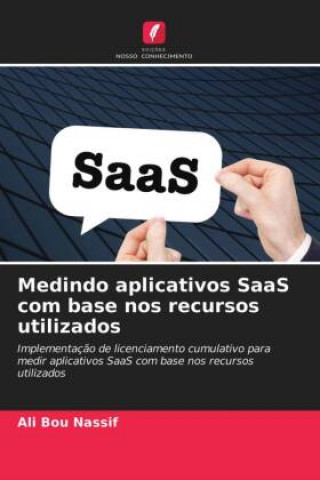 Knjiga Medindo aplicativos SaaS com base nos recursos utilizados ALI BOU NASSIF