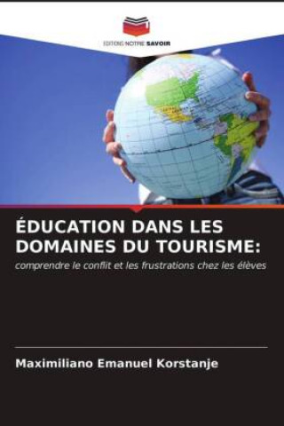 Knjiga Education Dans Les Domaines Du Tourisme Korstanje Maximiliano Emanuel Korstanje