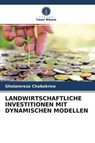 Knjiga Landwirtschaftliche Investitionen Mit Dynamischen Modellen Chabokrow Gholamreza Chabokrow