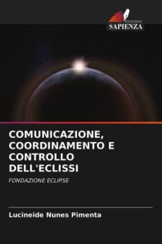 Knjiga Comunicazione, Coordinamento E Controllo Dell'eclissi LUCIN NUNES PIMENTA