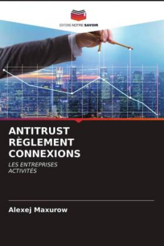 Knjiga Antitrust Reglement Connexions ALEXEJ MAXUROW