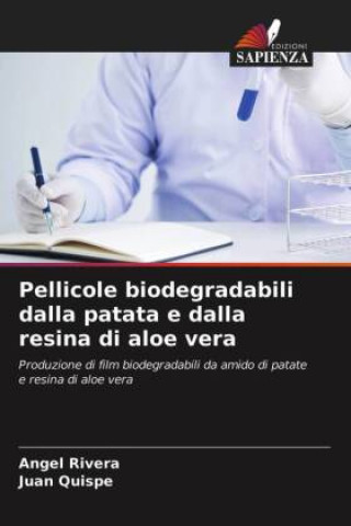 Kniha Pellicole biodegradabili dalla patata e dalla resina di aloe vera ANGEL RIVERA