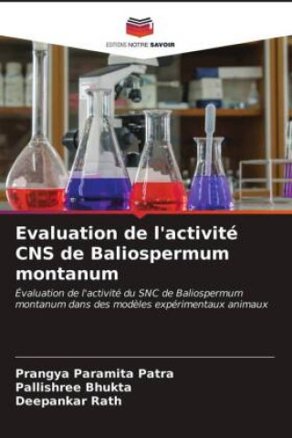 Könyv Evaluation de l'activite CNS de Baliospermum montanum PRANGYA PARAM PATRA