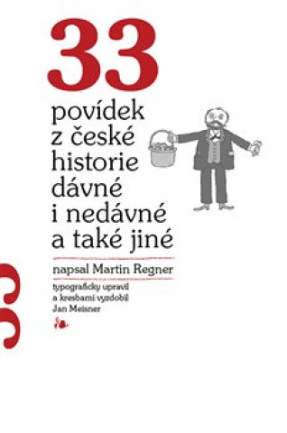 Buch 33 povídek z české historie dávné i nedávné a také jiné Martin Regner