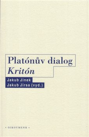 Kniha Platónův dialog Kritón Jakub Jinek; Jakub Jirsa
