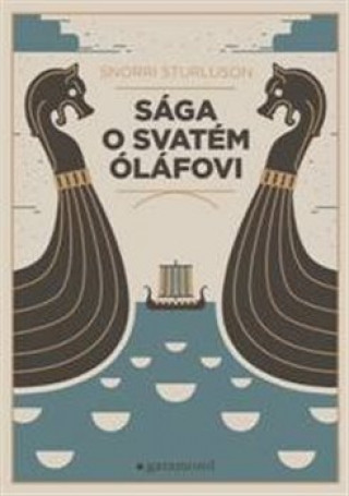 Книга Sága o svatém Óláfovi Snorri Sturlusson