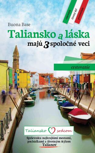 Nyomtatványok Taliansko a láska majú 3 spoločné veci Buona Base