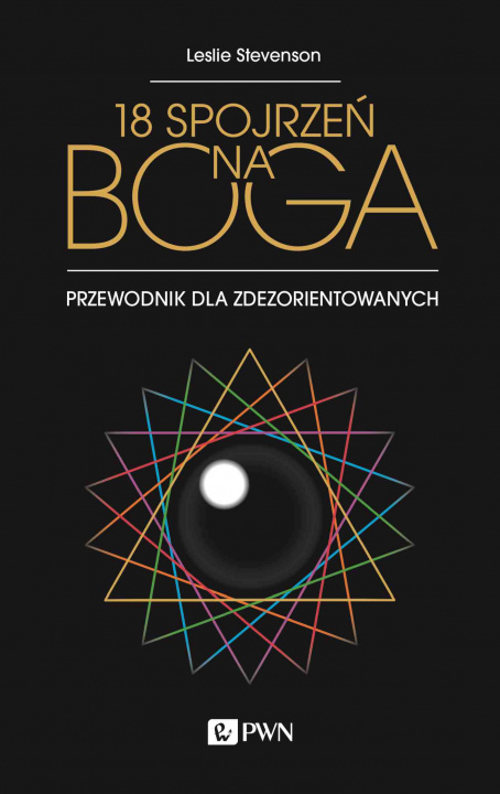 Livre 18 spojrzeń na Boga. Przewodnik dla zdezorientowanych Leslie Stevenson