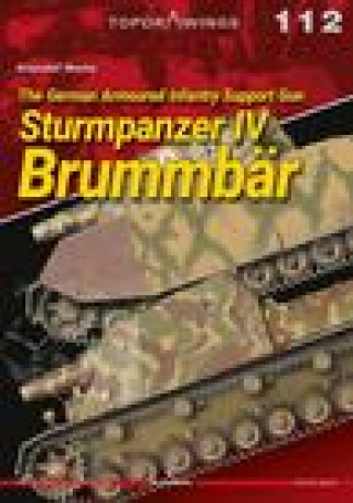 Книга German Armoured Infantry Support Gun Sturmpanzer Iv BrummbaR 