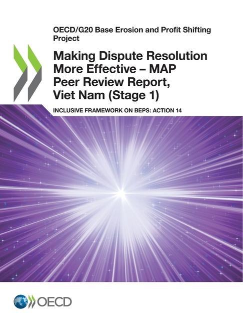 Knjiga Making Dispute Resolution More Effective - MAP Peer Review Report, Viet Nam (Stage 1) OECD