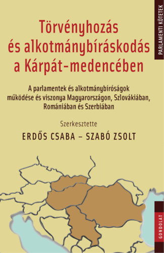 Könyv Törvényhozás és alkotmánybíráskodás a Kárpát-medencében Erdős Csaba (szerk.)