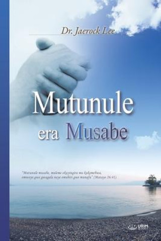 Książka Mutunule era Musabe Lee Jaerock Lee