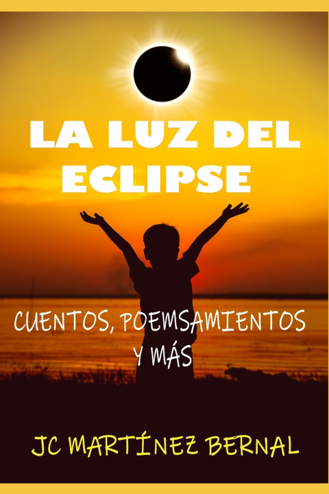 Knjiga Luz del Eclipse Martinez Bernal JC Martinez Bernal