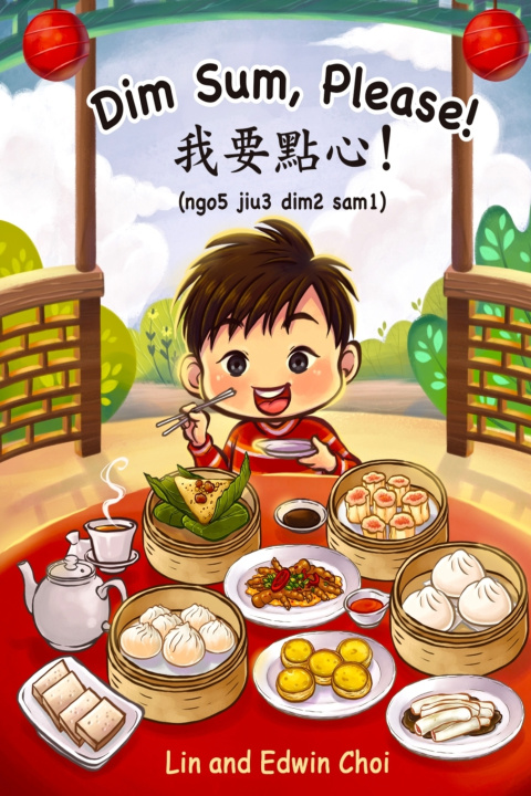 Knjiga Dim Sum, Please! Choi Lin and Edwin Choi